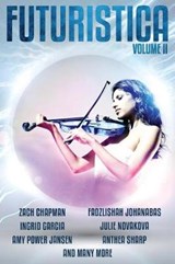 Futuristica: Volume 2 - Alex C. Renwick - 9781939120083