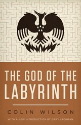 The God of the Labyrinth - Colin Wilson - 9781939140296