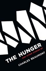 The Hunger - Charles Beaumont - 9781939140425