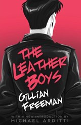 The Leather Boys - Gillian Freeman - 9781939140777