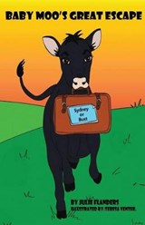 Baby Moo's Great Escape - FLANDERS,  Julie - 9781939156846