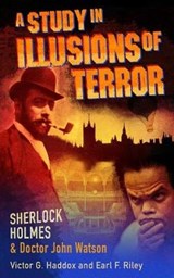 Sherlock Holmes and Dr. John Watson - Victor G Haddox ; Earl F Riley - 9781939408471