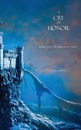 A Cry of Honor - Morgan Rice - 9781939416261