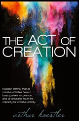 The Act of Creation - Arthur Koestler - 9781939438980