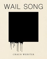 Wail Song - Chaun Webster - 9781939568687