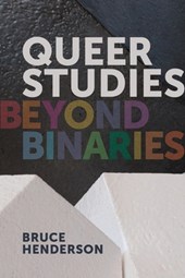 Queer Studies – Beyond Binaries