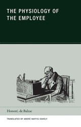 The Physiology of the Employee - Honore de Balzac - 9781939663047