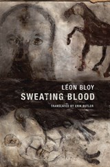 Sweating Blood - Leon Bloy - 9781939663177