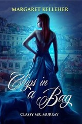 Chips in a Bag - KELLEHER,  Margaret - 9781939665379