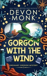 Gorgon With The Wind: A Magical Small Town Cozy Mystery - Devon Monk - 9781939853561
