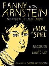 Fanny Von Arnstein - Hilde Spiel - 9781939931030