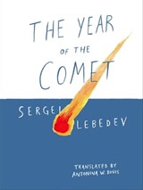 The Year of the Comet - Sergei Lebedev - 9781939931429