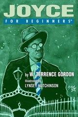 Joyce for Beginners - W. Terrence (W. Terrence Gordon) Gordon - 9781939994783