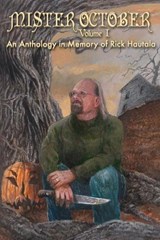 Mister October, Volume I - An Anthology in Memory of Rick Hautala - Neil Gaiman ; Joyce Graham - 9781940161051