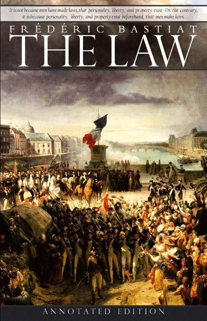 The Law, Frederic Bastiat - Paperback - 9781940177014