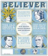 The Believer, Issue 108 - Heidi Julavits ; Andrew Leland ; Vendela Vida - 9781940450155