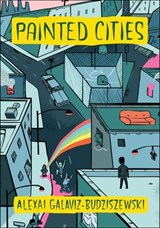 Painted Cities - Alexai Galaviz-Budziszewski - 9781940450384