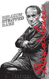 Belgium Stripped Bare - Charles Baudelaire - 9781940625287