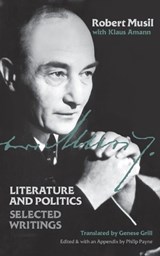 Literature and Politics: Selected Writings - Robert Musil - 9781940625546