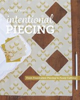 Intentional Piecing - FRIEND,  Amy - 9781940655185