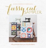 The Fussy Cut Sampler - WOO,  Elisabeth ; Ramirez, Nichole - 9781940655222