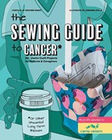 The Sewing Guide to Cancer - Heather Grant - 9781940655475