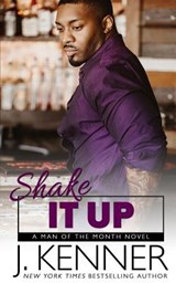 Shake It Up - J. Kenner - 9781940673783