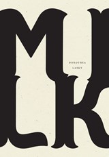 Milk - Dorothea Lasky - 9781940696645