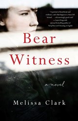 Bear Witness - Melissa Clark - 9781940716756