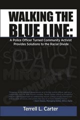 Walking the Blue Line - CARTER,  Terrell L. - 9781940784465