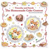 Timothy and Sarah: The Homemade Cake Contest - Midori Basho - 9781940842028