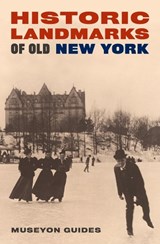 Historic Landmarks of Old New York - Museyon Guides - 9781940842158