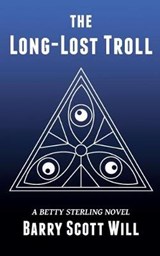 The Long-Lost Troll - Barry Scott Will - 9781940919065