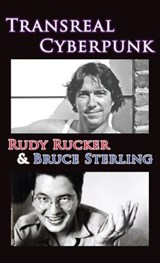 Transreal Cyberpunk - Rudy Rucker ; Bruce (University of Virginia) Sterling - 9781940948157