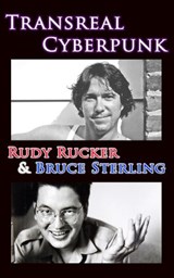 Transreal Cyberpunk - Rudy Rucker ; Bruce Sterling - 9781940948164