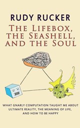 The Lifebox, the Seashell, and the Soul - Rudy Rucker - 9781940948263
