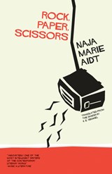 Rock, Paper, Scissors - Naja Marie Aidt - 9781940953168
