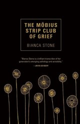 The Mobius Strip Club of Grief - Bianca Stone - 9781941040850