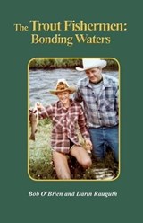 The Trout Fishermen - Bob O'Brien; Darin Rauguth - 9781941069561