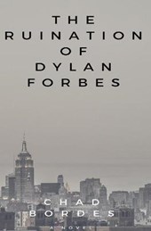 The Ruination of Dylan Forbes