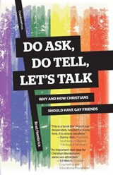Do Ask, Do Tell, Let's Talk - Brad Hambrick - 9781941114117