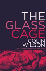 The Glass Cage - Student Colin (Unc) Wilson - 9781941147290