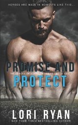 Promise and Protect: a small town romantic suspense novel - RYAN,  Lori - 9781941149737