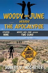 Woody and June versus Two Guns - Robert J McCarter - 9781941153666