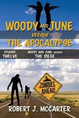 Woody and June versus the Siege - Robert J McCarter - 9781941153727