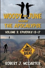 Woody and June versus the Apocalypse - Robert J McCarter - 9781941153871