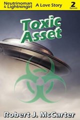 Toxic Asset - Robert J McCarter - 9781941153994