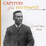 Captives of the Southwest - Noel Marie Fletcher - 9781941184134