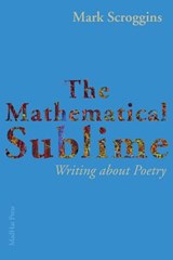 The Mathematical Sublime - Mark Scroggins - 9781941196342