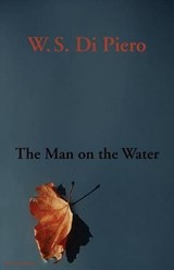 The Man on the Water - DI PIERO,  W S - 9781941196403
